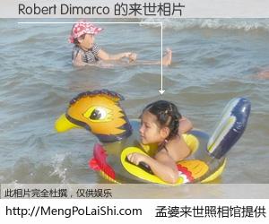 #孟婆来世照相馆# 【Robert Dimarco 来世的未来相片】一碗梦婆汤，忘却了今生爱与痛，了无牵挂进入轮回。再相遇，已是天涯陌路人。可否借我一双慧眼，看清今生与来世？孟婆来世照相馆，触摸你的未来。Robert Dimarco 来世的未来相片，有图有真相：