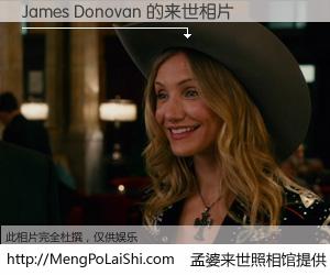 #孟婆来世照相馆# 【James Donovan 来世的未来相片】一碗梦婆汤，忘却了今生爱与痛，了无牵挂进入轮回。再相遇，已是天涯陌路人。可否借我一双慧眼，看清今生与来世？孟婆来世照相馆，触摸你的未来。James Donovan 来世的未来相片，有图有真相：